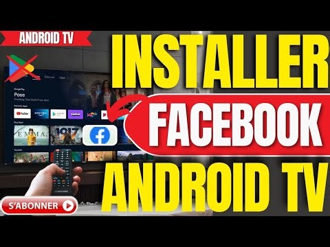 Comment Installer Facebook Sur Android TV Sans Play Store (Tutoriel 2026)