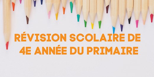 Révision scolaire de la 4e année du primaire