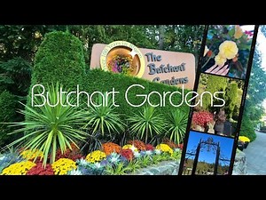 The Butchart Gardens | Walkthrough | Victoria BC |