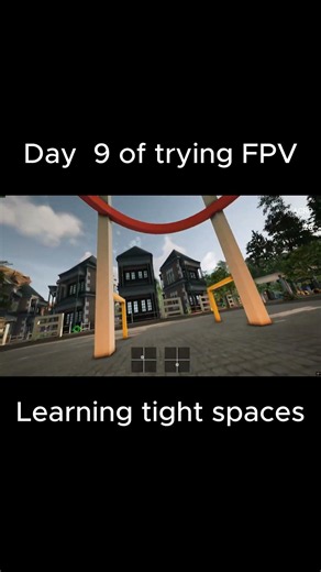 Day 9 of trying FPV: Learning tight spaces!