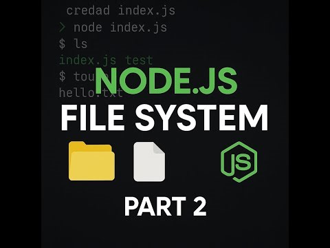 Node.js File System (fs) Module Deep Dive | Part 2 | Web Development Series