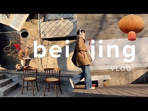 beijing vlog🏮days in my life in beijing (& feeling like a tourist at home...)