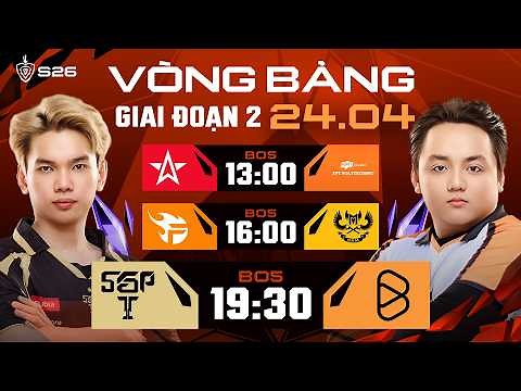 1S vs FPL | FPT vs GAM | SGP vs BOX | GIAI ĐOẠN 2 | ĐTDV MÙA XUÂN 2026 (NGÀY 24/04)