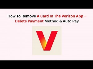 How To Remove A Card In The Verizon App – Delete Payment Method & Auto Pay