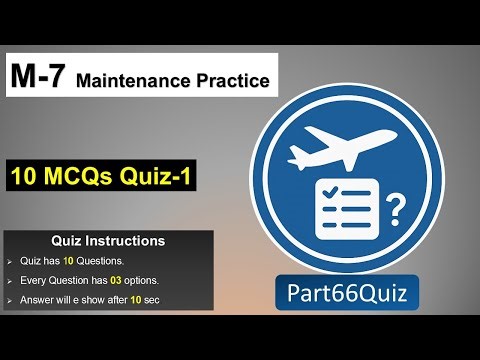 Module 7 Maintenance Practices | 10 Important MCQs Quiz for EASA Part-66 B1.1
