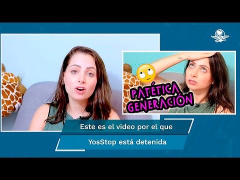 Este es el video por el que YosStop está detenida