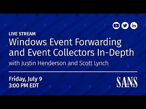 Windows Event Forwarding and Event Collectors In-Depth