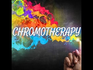 What is Chromotherapy?