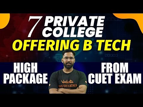 Top 7 Private Colleges for B Tech from CUET 2023 | Anupam sir @VedantuMath