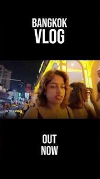 From streets to stories our Bangkok vlog is out now !!!😍