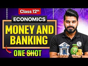 Money And Banking Class 12🔥 | Class 12th Economics One Shot | Vishwaas Batch