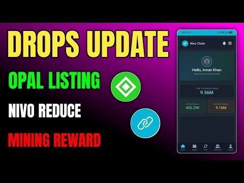 Opal Chain Mining App Exchange Listing 🚀 | NIVO Chain Mining Reward Reduction Update ⚠️