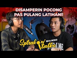 SPTRAKORITALKS EPS 8 "Kejadian Menyeramkan Setelah Latihan Silat"