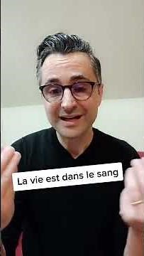La vie est dans le sang