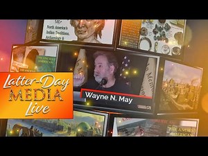 Latter-Day Media Live - Wayne May - NEW RESEARCH!