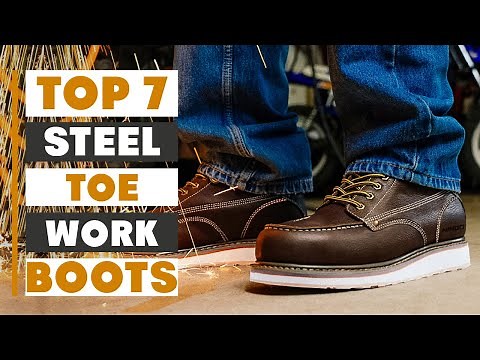 Top 7 Best Steel Toe Work Boots for Safety & Comfort in 2026