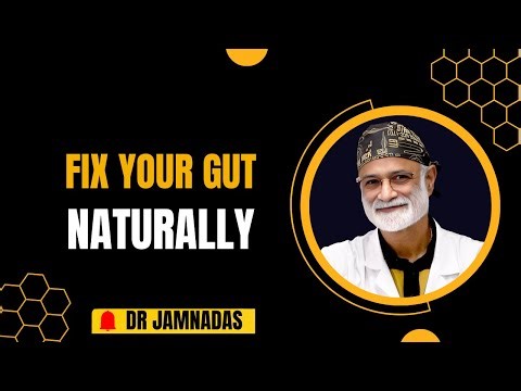 “Improve Your Gut Health Naturally with These Proven Tips | Inspired by Dr. Jamnadas”