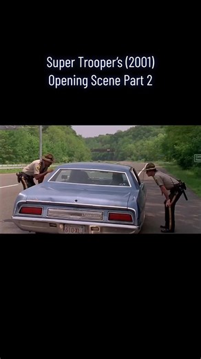 Super Trooper's (2001) Opening Scene Part 2