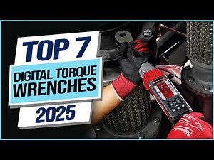 Top 7 Best Digital Torque Wrenches 2025