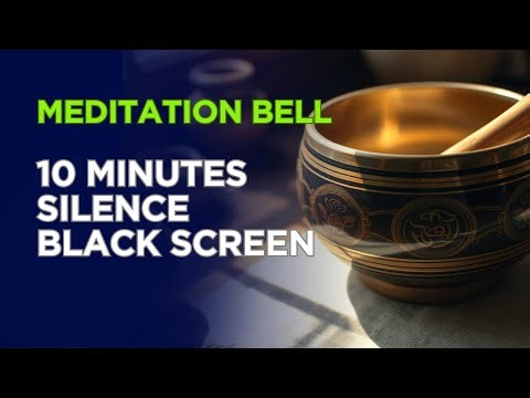 10-Minute Meditation Bell | Silence with bells at beginning and end | Black Screen