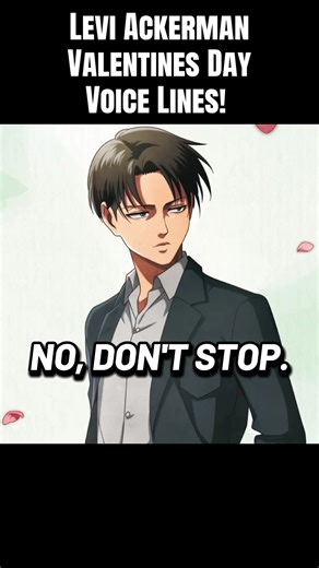 Levi Ackerman Valentines Day Voice Lines! #leviackerman #levi #aot #attackontitan #fyp