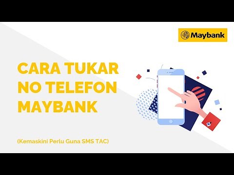 Cara Tukar No Telefon Maybank Online, ATM, Kaunter
