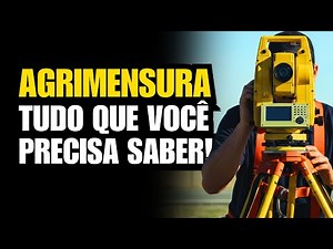 O que é Agrimensura? Descubra Por que é Tão Importante? Agrimensura e Topografia
