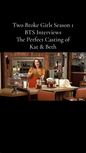 Casting Magic: Kat Dennings and Beth Behrs in Two Broke Girls