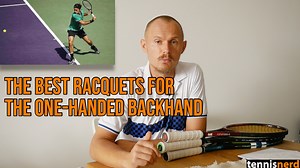 The Best Racquets for the One-Handed Backhand