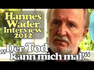Hannes Wader über Altern, Tod, Sarkasmus (Interview 2012)