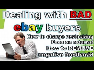 How to charge restocking fees on ebay returns and how to remove negative feedback!