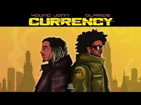 Young Jonn - Currency Feat. Olamide (Official Audio)