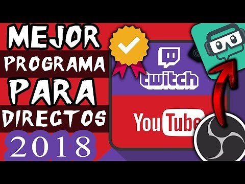 El mejor programa (GRATIS) y manera de hacer 🔴DIRECTOS en 2018 -Youtube y Twitch (Overlays, Alertas)