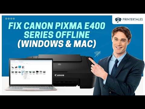 Canon PIXMA E400 Printer Series Offline - Fix for Windows & Mac | Printer Tales