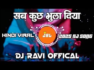 Sab Kuch Bhula Diya Hindi Love 90Song's | 2025 Dj Remix | Dj Ravi x Vishal Bs | Dj Vikrant