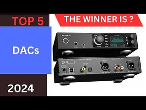 Top 5 Best DACs of 2024
