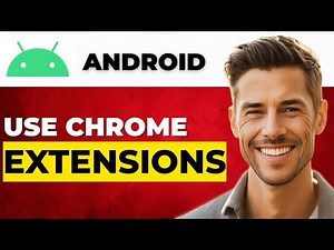How To Use Chrome Extensions On Android | Step-by-Step Tutorial