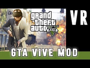 GTA V VR mod on HTC Vive - gameplay with motion controls and roomscale