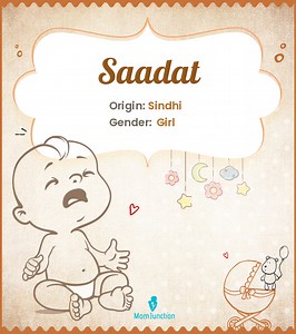 Saadat Name Meaning, Origin, History, And Popularity