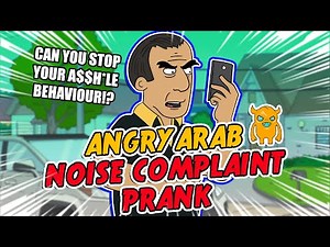 Angry Arab Noise Complaint - Ownage Pranks