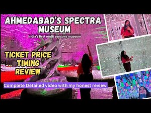 Ahmedabad's Spectra Museum | Spectra Museum of Ahmedabad the art and technology Museum |
