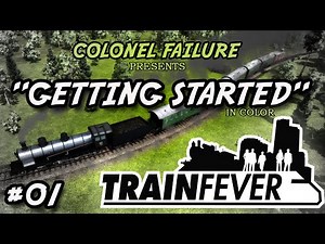 Train Fever #1 : Getting Started
