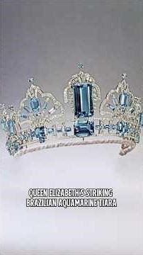 The Dramatic Transformation Of Queen Elizabeth's Striking Brazilian Aquamarine Tiara (And Parure!)