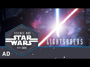 Lightsabers | Science and Star Wars