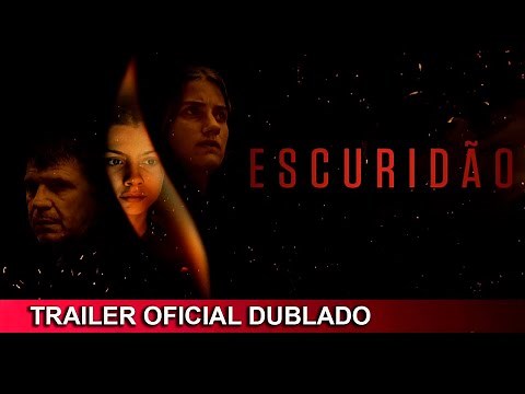 Escuridão 2022 Trailer Oficial Dublado