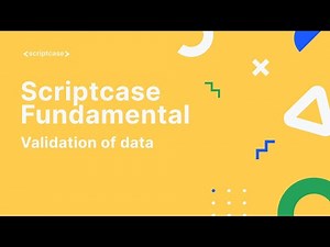 Scriptcase Fundamental Course - 2.5 Validation of data