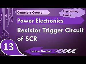 Resistor trigger circuit of SCR (Basics, Circuit, Working, Waveforms & Parameters) Explained