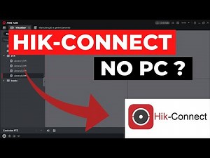 Como acessar as câmeras Hikvision no computador