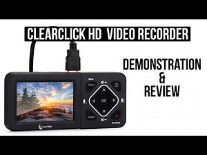 ClearClick HD Ultimate Recorder Review and Demonstration