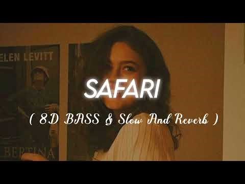 Safari (8D Bass + Per. Slowed & Reverb) | Serena